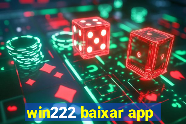 win222 baixar app